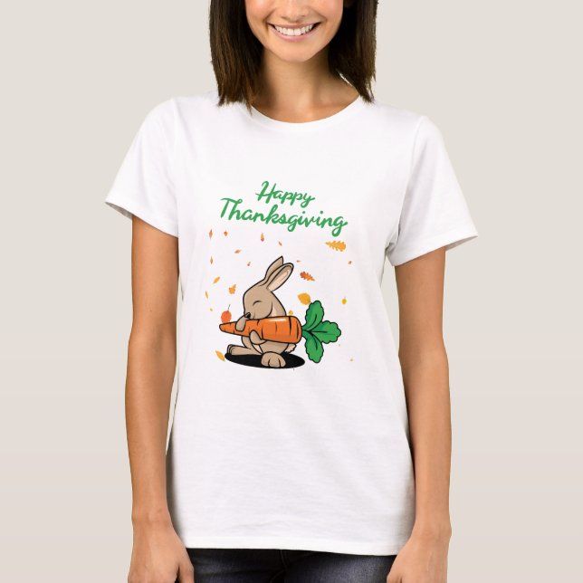 Happy Thanksgiving Funny Rabbit  T-Shirt (Front)