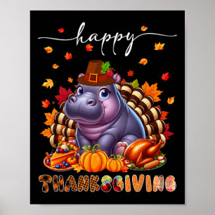 Happy Thanksgiving Hippo Costume Turkey Fall Leave Poster
