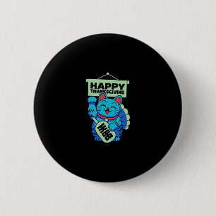 Happy Thanksgiving Maneki Neko Lucky Cat Japanese 6 Cm Round Badge