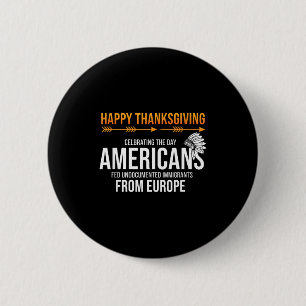 Happy Thanksgiving, Native American Truth_ America 6 Cm Round Badge