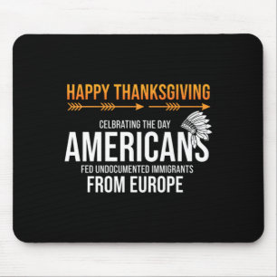 Happy thanksgiving native american truth_ mouse pad