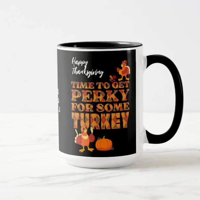 Happy Thanksgiving PERKY FOR TURKEY Christian Mug (Right)