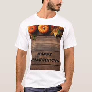HAPPY THANKSGIVING T-Shirt
