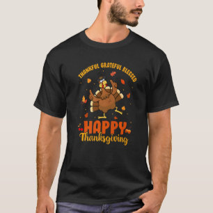 Happy Thanksgiving Thankful Grateful Blessed Turke T-Shirt
