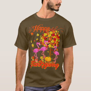 Happy Thanksgiving Three Funny Flamingos Wearing H T-Shirt