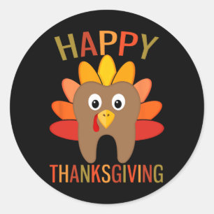 Happy Thanksgiving Tooth Turkey Dentist Dental For Classic Round Sticker