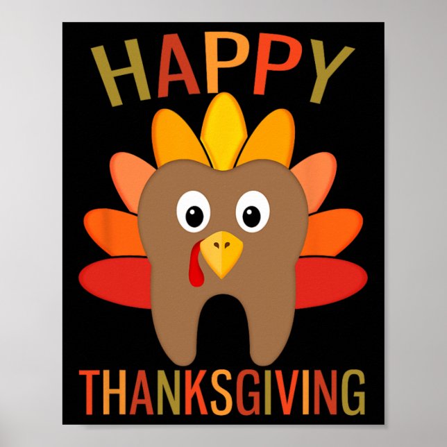 Happy Thanksgiving Tooth Turkey Dentist Dental For Poster (Front)