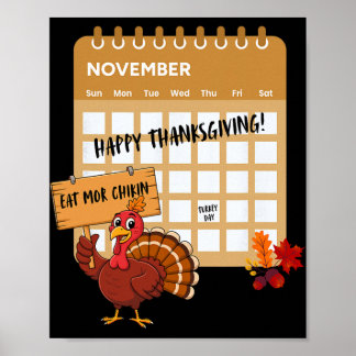 Happy Thanksgiving Turkey Day Calendar Funny Eat C Poster