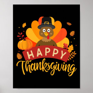 Happy Thanksgiving Turkey For Family Dinner Feast Poster