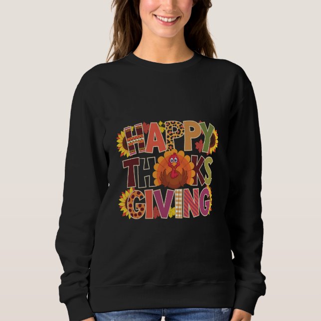 Happy Thanksgiving Turkey Funny Pumpkin Season Sweatshirt (Front)