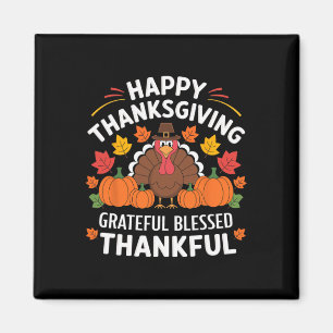 Happy Thanksgiving Turkey Grateful Blessed Thankfu Magnet