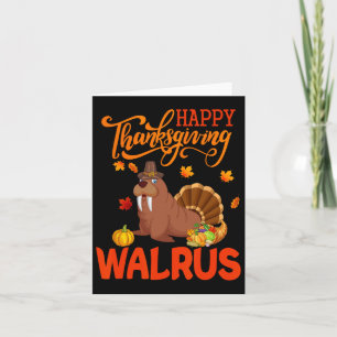 Happy Thanksgiving Walrus Costume Turkey Fall Leav Card