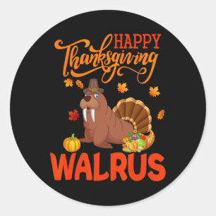 Happy Thanksgiving Walrus Costume Turkey Fall Leav Classic Round Sticker