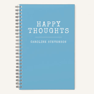 Happy Thoughts   Inspirational Quote   Custom Name Notebook
