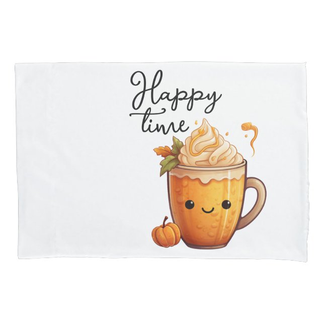 Happy Time Pillowcase (Front)