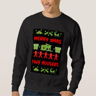 Happy Tiny House Christmas    Sweatshirt