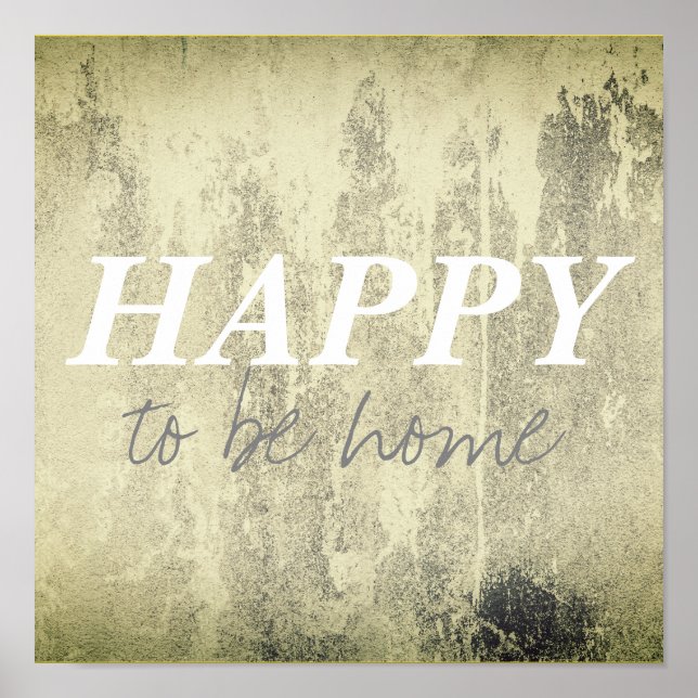happy to be home quote poster grey and white (Front)