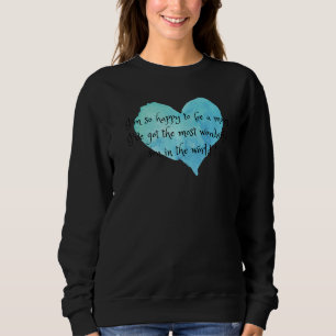 Happy To Be Mum Of A Wonderful Son For Mummy Of A Sweatshirt