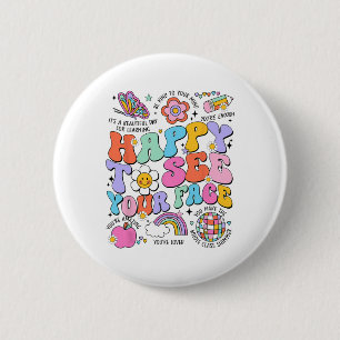 Happy To See Your Face Back To School First Day Of 6 Cm Round Badge