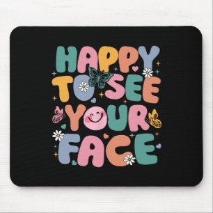 Happy To See Your Face Back To School Retro Teache Mouse Pad