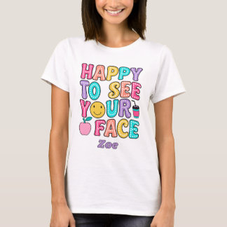 Happy To See Your Face Cute Retro Teacher T-Shirt