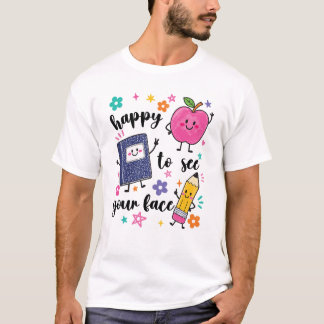 Happy To See Your Face Preschool Teacher Back To S T-Shirt