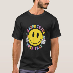 Happy To See Your Face Retro Groovy Back To School T-Shirt