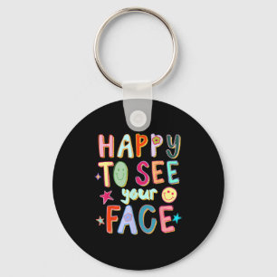 Happy To See Your Face Teacher Retro Funny Back To Key Ring