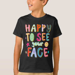Happy To See Your Face Teacher Retro Funny Back To T-Shirt