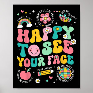 Happy To See Your Face Teacher Student Funny Back  Poster