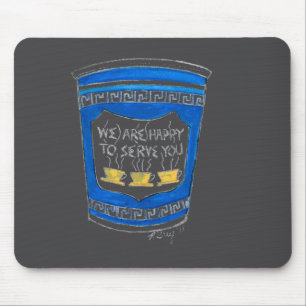 Happy To Serve You Nyc Blue Greek Deli Coffee Cup  Mouse Pad