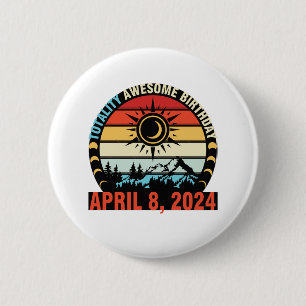 Happy Totality Solar Eclipse Awesome Birthday Apri 6 Cm Round Badge