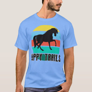 HAPPY TRAILS Horse T-Shirt