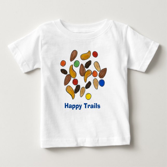 Happy Trails Trail Mix Trailmix Camp Food Nuts Baby T-Shirt (Front)