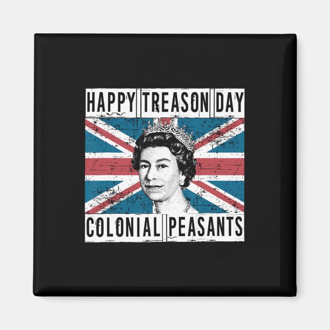 Happy Treason Day British 4th Of July  Magnet (Front)