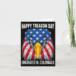 Happy Treason Day Independence Day Fun 4th Of July Card