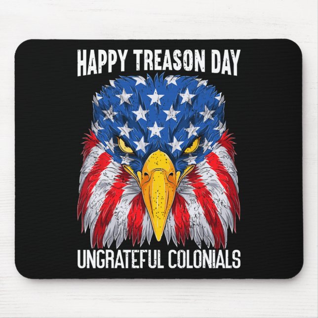 Happy Treason Day Independence Day Fun 4th Of July Mouse Pad (Front)