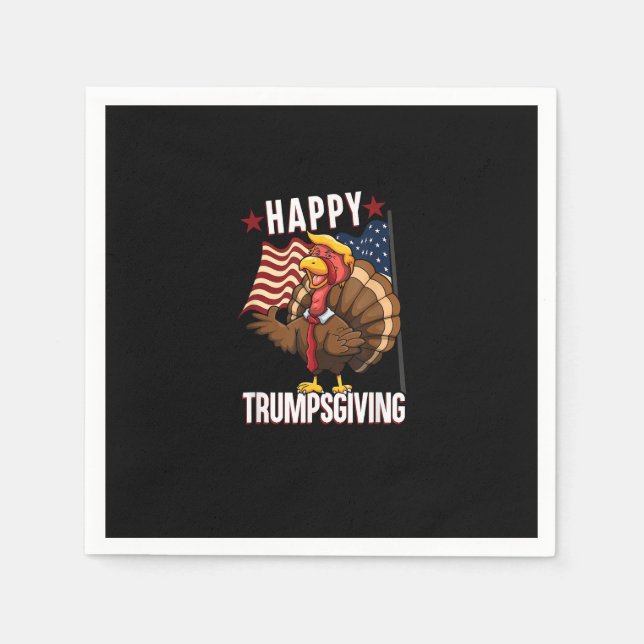 Happy Trumpsgiving Funny Thanksgiving Turkey Trump Napkin (Front)