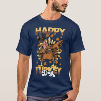 Happy Turkey Day  Cute Turkey Thanksgiving day Hol T-Shirt