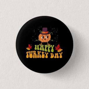 happy turkey day fall thanksgiving day special 3 cm round badge