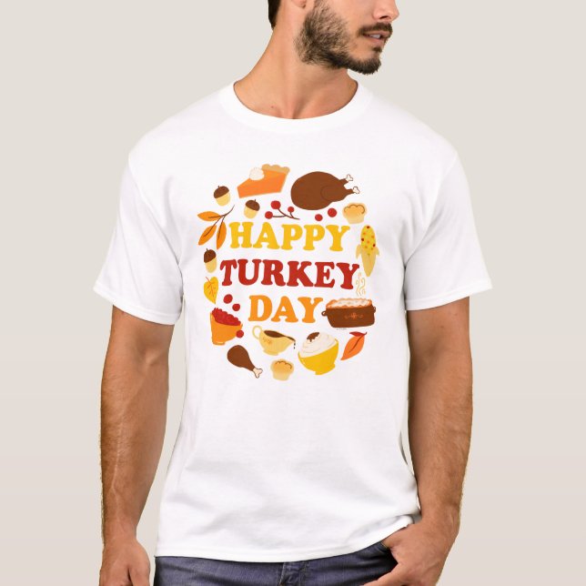 Happy Turkey Day Feast T-Shirt (Front)
