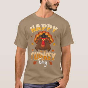 Happy Turkey Day  Funny Thanksgiving Day Holiday  T-Shirt