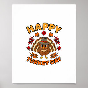 Happy Turkey Day Funny Thanksgiving Family Men Wom Poster