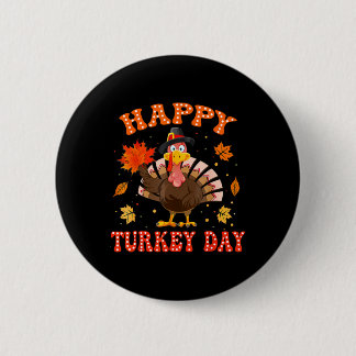 Happy Turkey Day Shirt For Women Happy Thanksgivin 6 Cm Round Badge