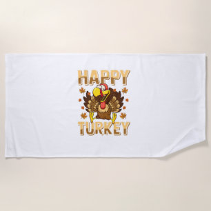 Happy Turkey Day Shirt Thanksgiving Day Holiday G Beach Towel