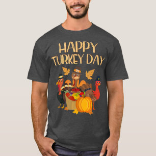 Happy Turkey Day Thanksgiving Day Family Holiday T T-Shirt