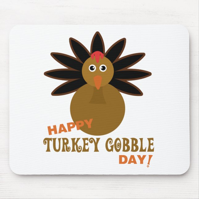 Happy Turkey Gobble Day Thanksgiving Mouse Pad (Front)