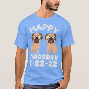Happy Twosday 2222022 pug dog Two Bulldog lovers T T-Shirt