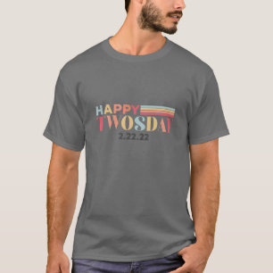 Happy Twosday 2.22.22 February 22Nd 2022 T-Shirt