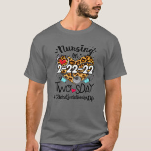 Happy Twosday 2-22-22 Nurse CLINICAL SOCIAL WORKER T-Shirt